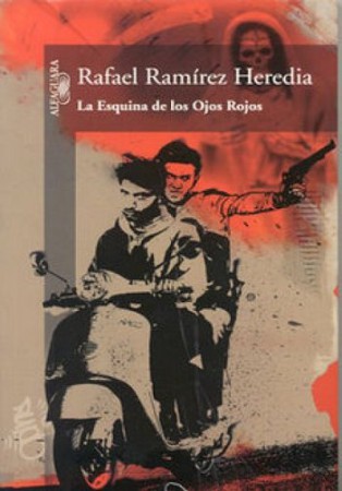 LA ESQUINA DE LOS OJOS ROJOS-RAMIREZ H.-SANTILLANA-259.00  Leer más: https://anahuaclyp.webnode.mx/catalogo/libros/#a113-jpg